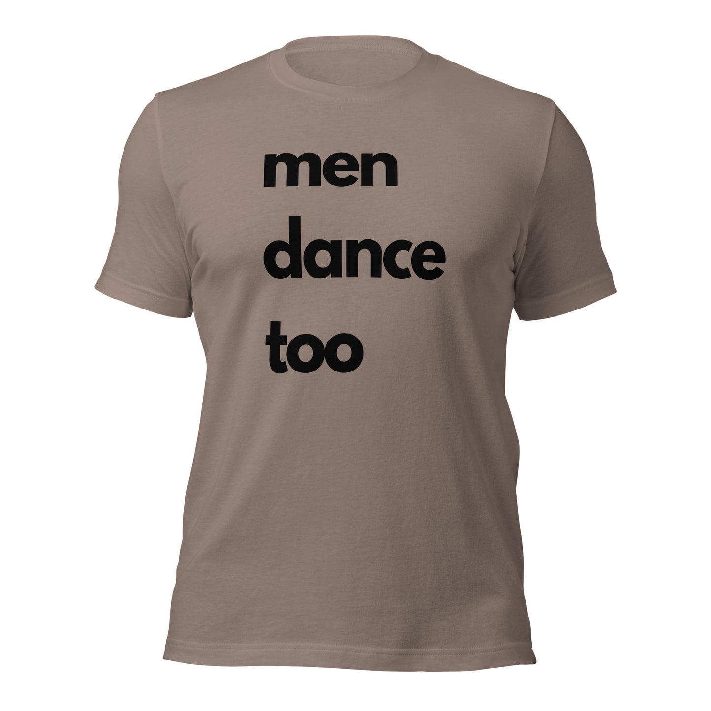 "men dance too" black lettered Unisex t-shirt